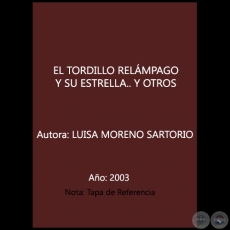 EL TORDILLO RELÁMPAGO Y SU ESTRELLA.. Y OTROS - Autora: LUISA MORENO SARTORIO